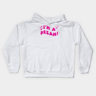 I'm a dream pink Kids Hoodie